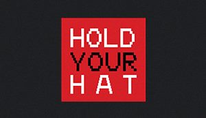 Hold Your Hat